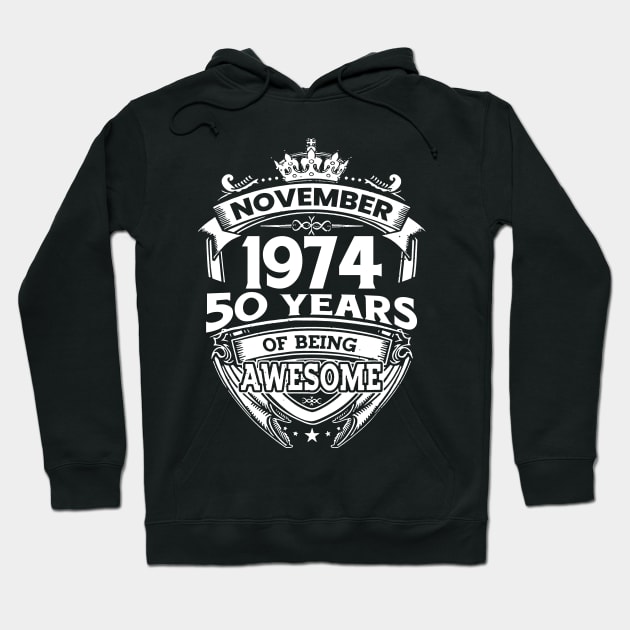 November 1974 50 Years Of Being Awesome 50th Birthday Hoodie by Hsieh Claretta Art